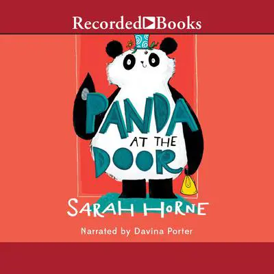 Panda at the Door Audibook, by Sarah Horne