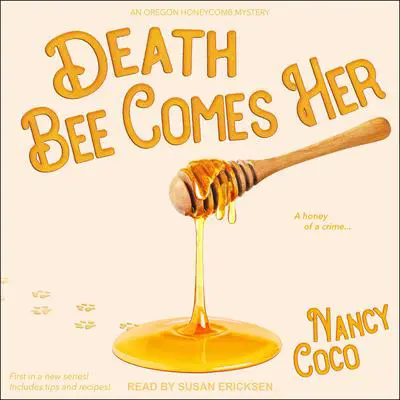 Death Bee Comes Her Audibook, by Nancy Coco