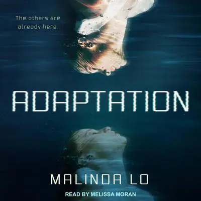 Adaptation Audibook, by Malinda Lo