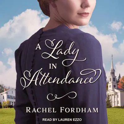 A Lady in Attendance Audibook, by Rachel Fordham