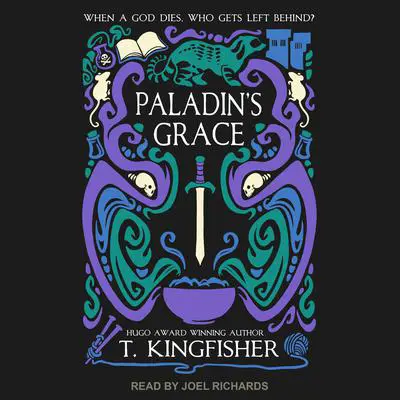Paladin's Grace Audibook, by T. Kingfisher