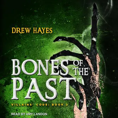 Bones of the Past Audibook, by Drew Hayes