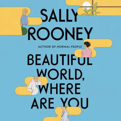 Beautiful World, Where Are You: A Novel Audibook, by Sally Rooney