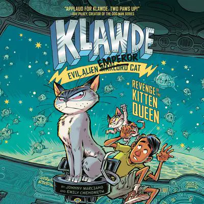 Klawde: Evil Alien Warlord Cat: Revenge of the Kitten Queen #6 Audibook, by Emily Raymond