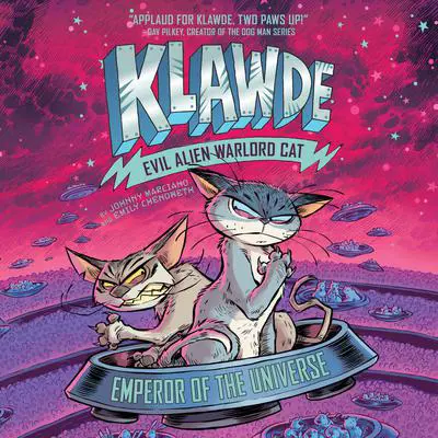Klawde: Evil Alien Warlord Cat: Emperor of the Universe #5 Audibook, by Emily Raymond