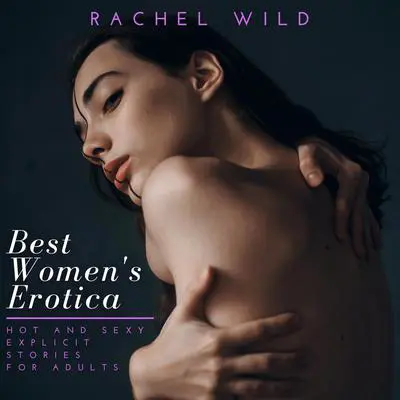 Best Women's Erotica Audibook, by Rachel Wild