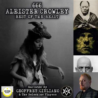 666 Aleister Crowley Best Of The Beast Audibook, by Aleister Crowley
