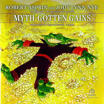 Myth-Gotten Gains Audibook, by Jody Lynn Nye