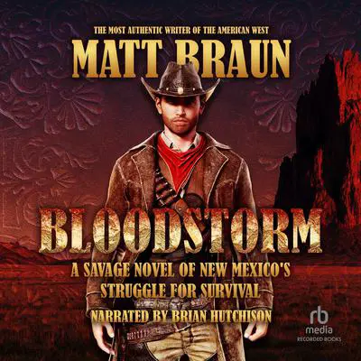 Bloodstorm Audibook, by Matt Braun