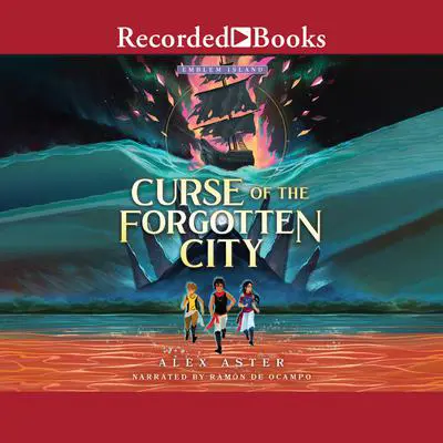 Curse of the Forgotten City Audibook, by Alex Aster