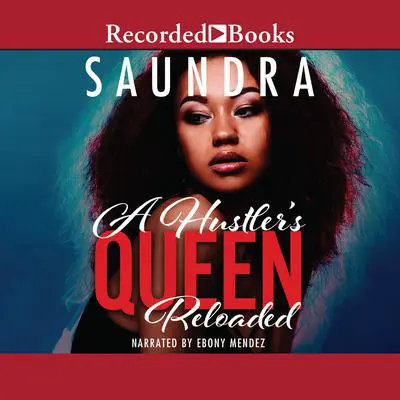A Hustler's Queen: Reloaded Audibook, by Saundra 
