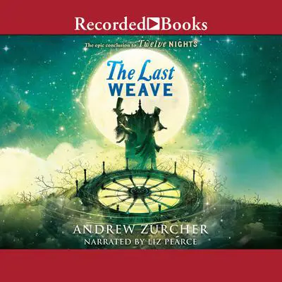 The Last Weave Audibook, by Andrew Zurcher