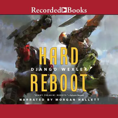 Hard Reboot Audibook, by Django Wexler