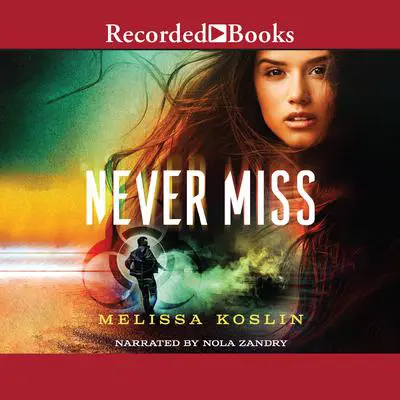 Never Miss Audibook, by Melissa Koslin