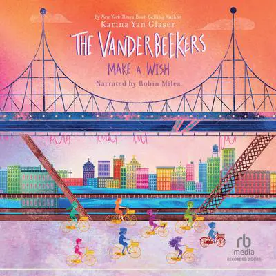 The Vanderbeekers Make a Wish Audibook, by Karina Yan Glaser