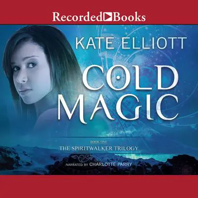 Cold Magic 'International Edition' Audibook, by Kate Elliott