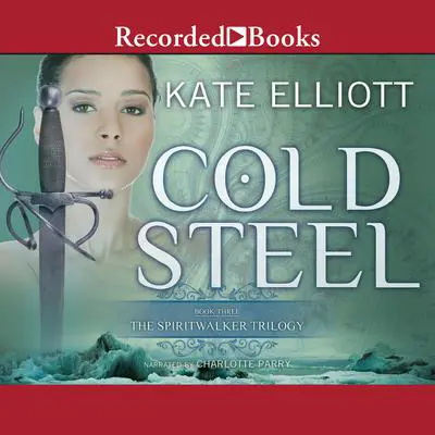 Cold Steel 'International Edition' Audibook, by Kate Elliott