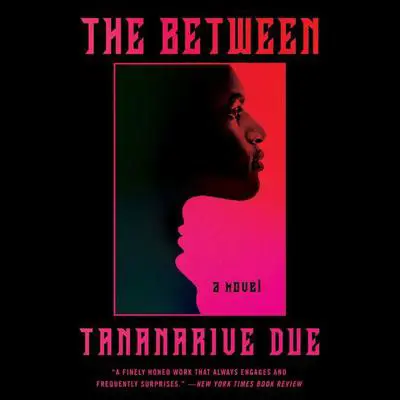 The Between: A Novel Audibook, by Tananarive Due