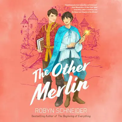 The Other Merlin Audibook, by Robyn Schneider