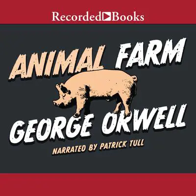 Animal Farm Audibook, by George Orwell