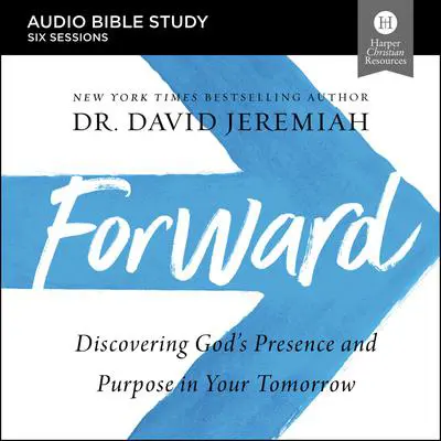 Forward: Audio Bible Studies Audibook, by David Jeremiah