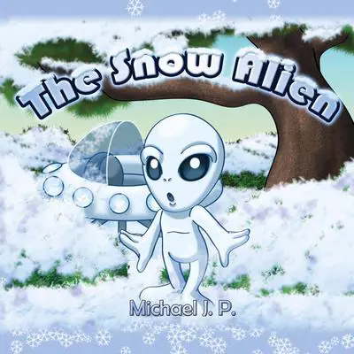 The Snow Alien Audibook, by Michael J P