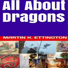 All About Dragons Audibook, by Martin K. Ettington