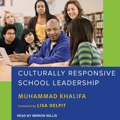 Culturally Responsive School Leadership Audibook, by Muhammad Khalifa