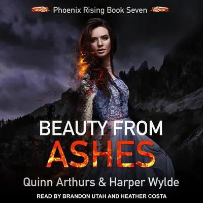 Beauty From Ashes Audibook, by Quinn Arthurs
