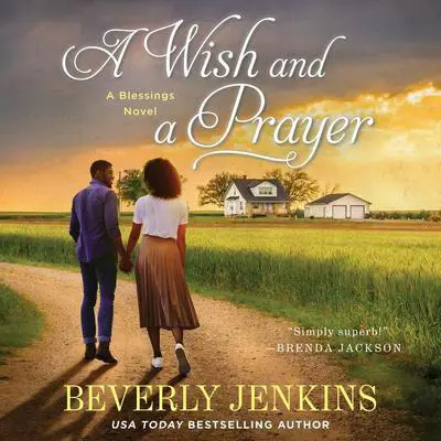 A Wish and a Prayer: A Blessings Novel Audibook, by Beverly Jenkins