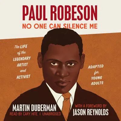 Paul Robeson: No One Can Silence Me (Adapted for Young Adults) Audibook, by Martin Duberman
