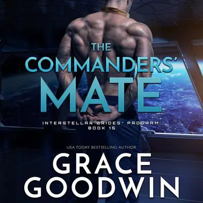 The Commanders’ Mate Audibook, by Grace Goodwin