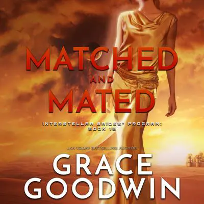 Matched and Mated Audibook, by Grace Goodwin