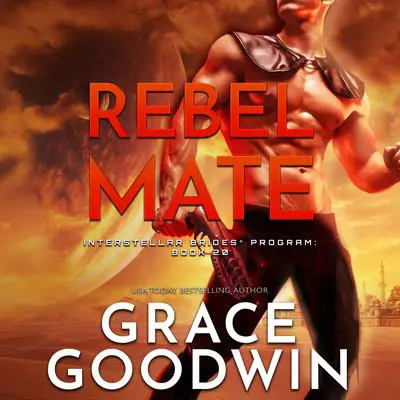 Rebel Mate Audibook, by Grace Goodwin