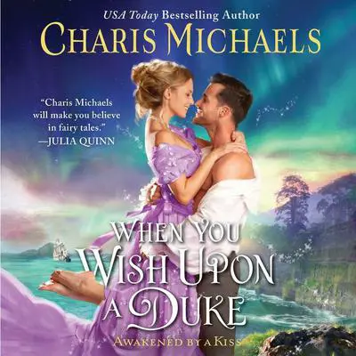 When You Wish Upon A Duke Audibook, by Charis Michaels
