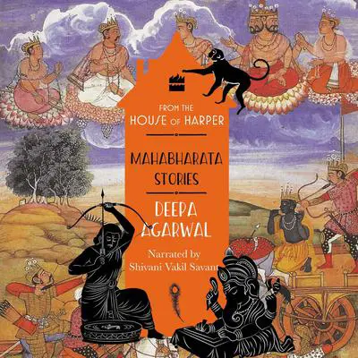 Mahabharata Stories Audibook, by Deepa Agarwal