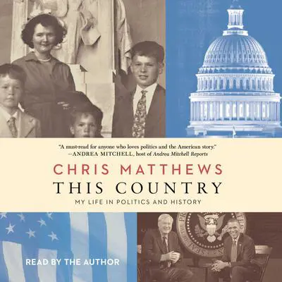 This Country: My Life in Politics and History Audibook, by Chris Matthews