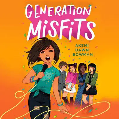 Generation Misfits Audibook, by Akemi Dawn Bowman