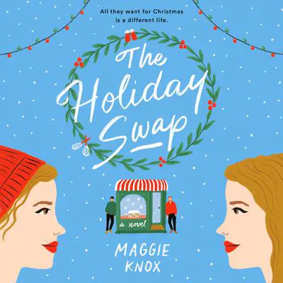 The Holiday Swap Audibook, by Maggie Knox