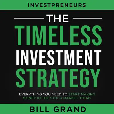 The Timeless Investment Strategy Audibook, by Bill Grand