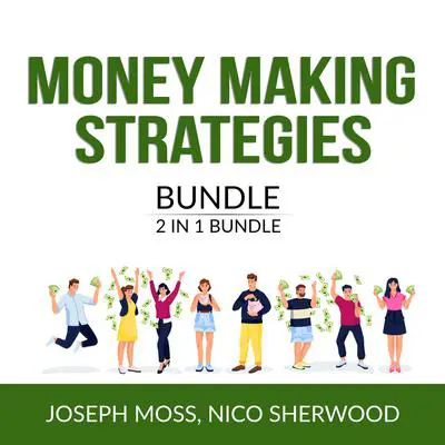 Money Making Strategies Bundle, 2 IN 1 Bundle: Money Ninja and Money Affirmation Audibook, by Joseph Moss