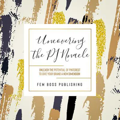 Uncovering the PINnacle Audibook, by Fem Boss Publishing