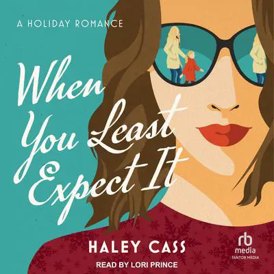 When You Least Expect It Audibook, by Haley Cass