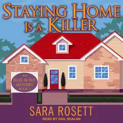 Staying Home is a Killer Audibook, by Sara Rosett