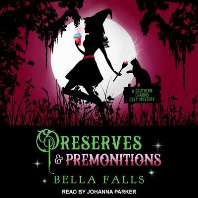 Preserves & Premonitions Audibook, by Bella Falls