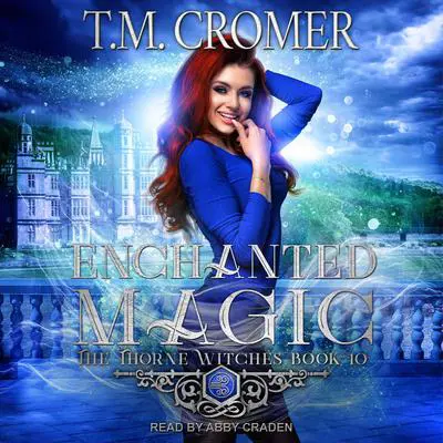Enchanted Magic Audibook, by T.M. Cromer