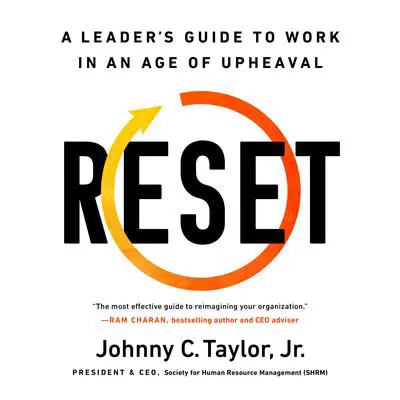 Reset: A Leader's Guide to Work in an Age of Upheaval Audibook, by Johnny C. Taylor