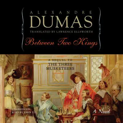 Between Two Kings: Or, Ten Years Later Audibook, by Alexandre Dumas