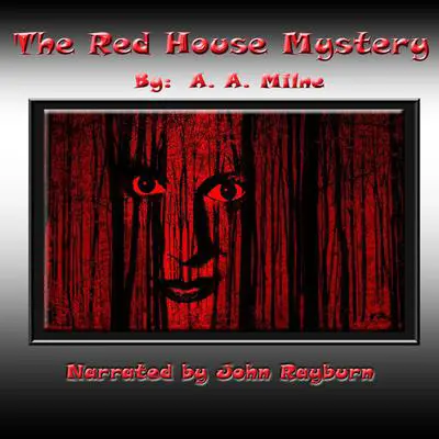 The Red House Mystery Audibook, by A. A. Milne