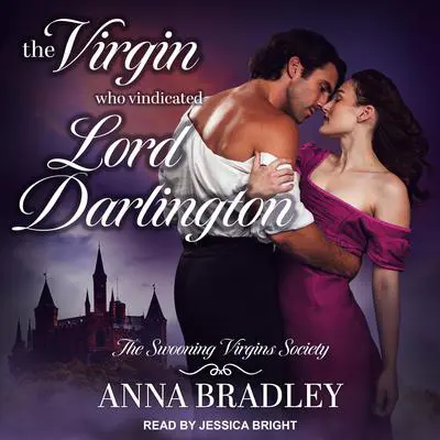 The Virgin Who Vindicated Lord Darlington Audibook, by Anna Bradley